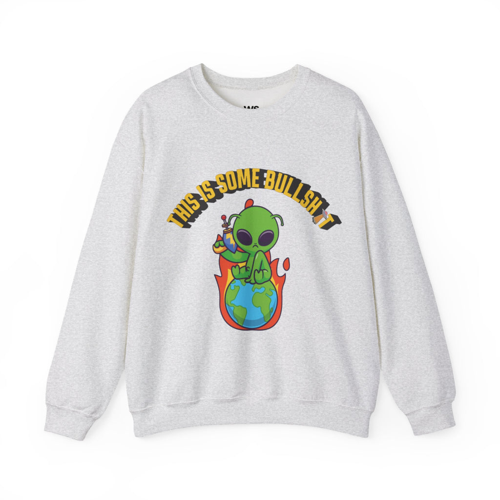 Alien Sitting on Earth Sweatshirt | "This Is Some Bullshit" Graphic