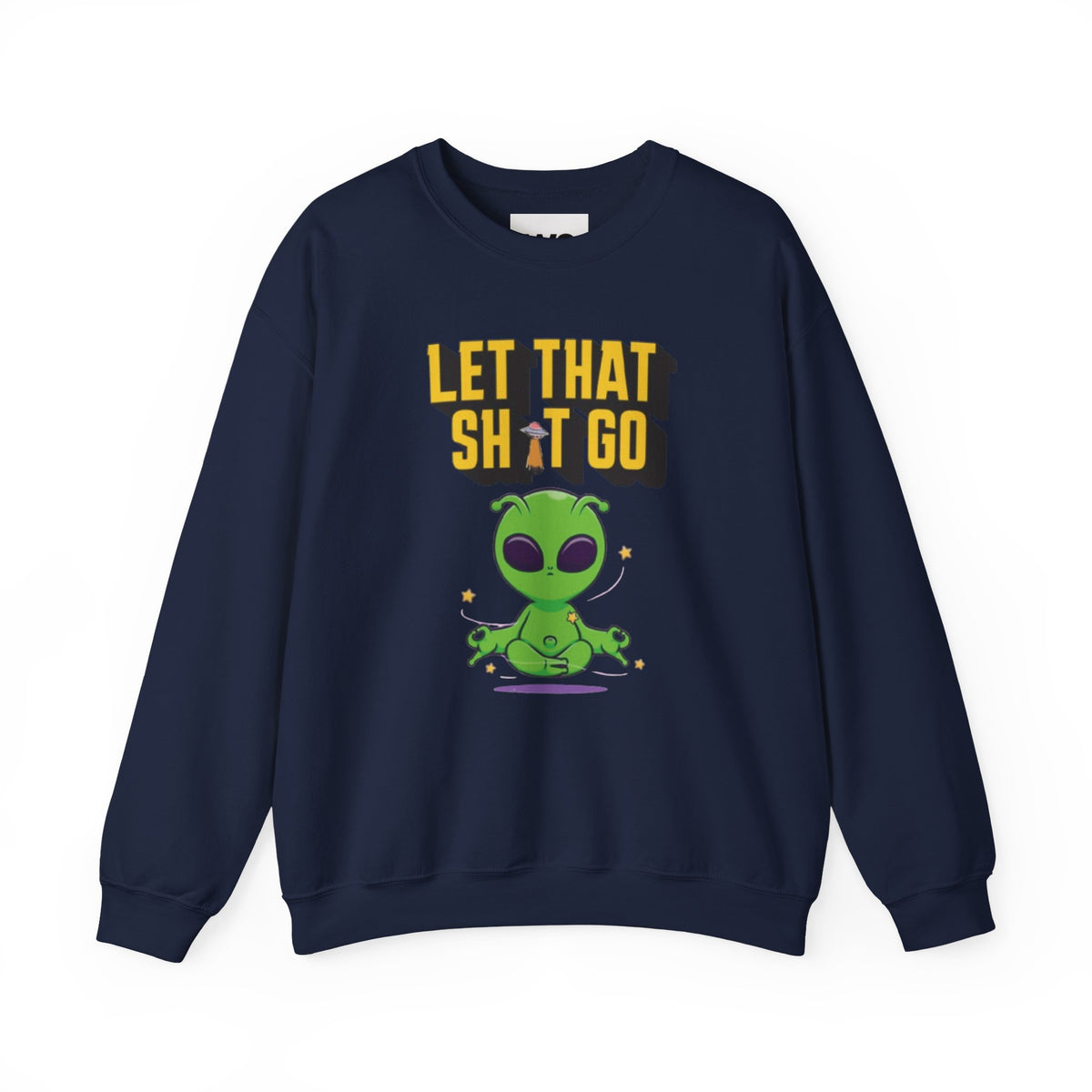Let That Sh*t Go alien meditation sweatshirt | Alien graphic crewneck