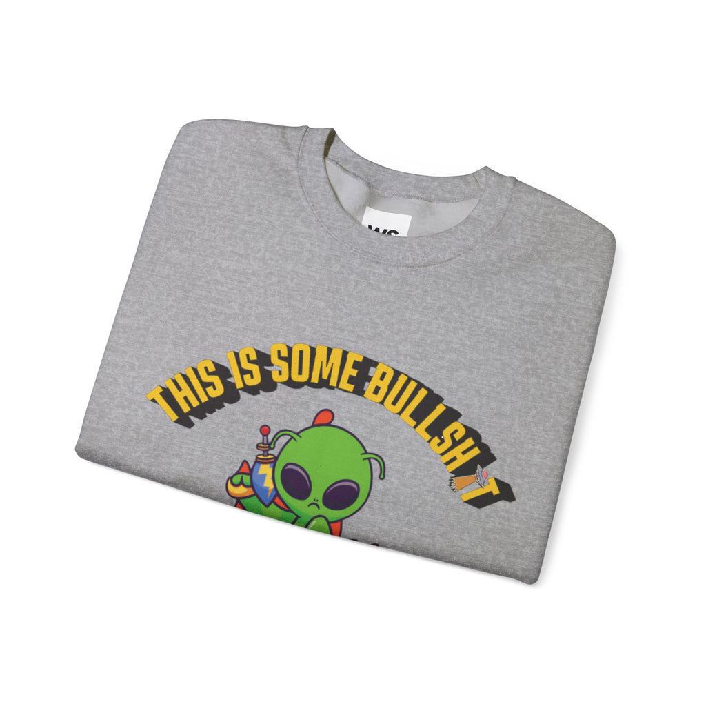 Alien Sitting on Earth Sweatshirt | "This Is Some Bullshit" Graphic
