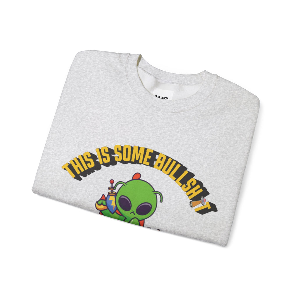 Alien Sitting on Earth Sweatshirt | "This Is Some Bullshit" Graphic
