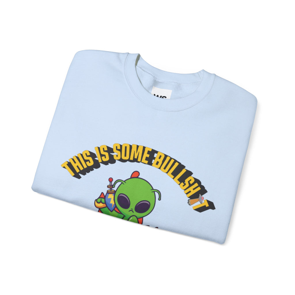 Alien Sitting on Earth Sweatshirt | "This Is Some Bullshit" Graphic