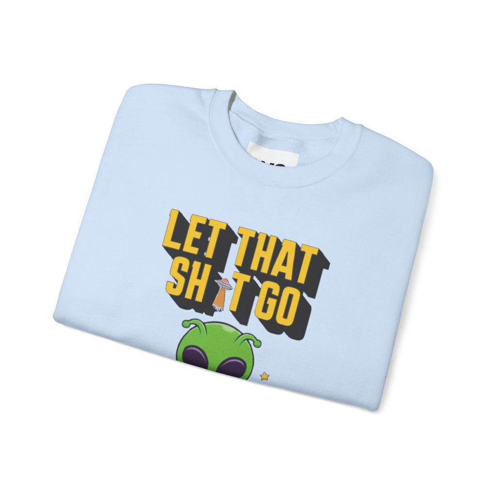 Let That Sh*t Go alien meditation sweatshirt | Alien graphic crewneck