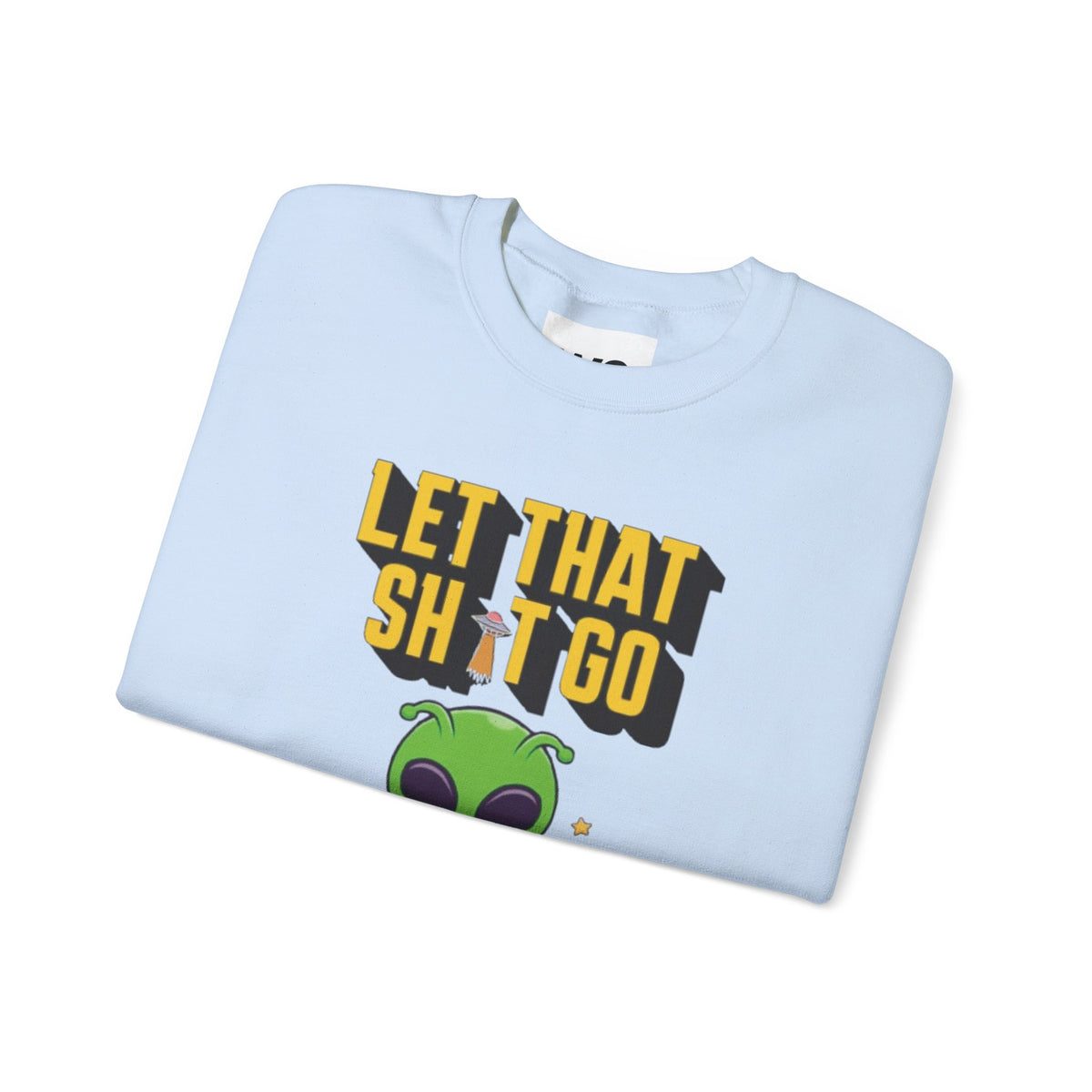 Let That Sh*t Go alien meditation sweatshirt | Alien graphic crewneck
