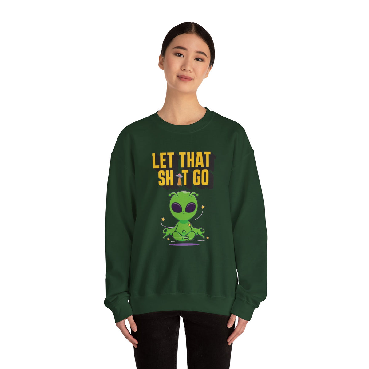 Let That Sh*t Go alien meditation sweatshirt | Alien graphic crewneck