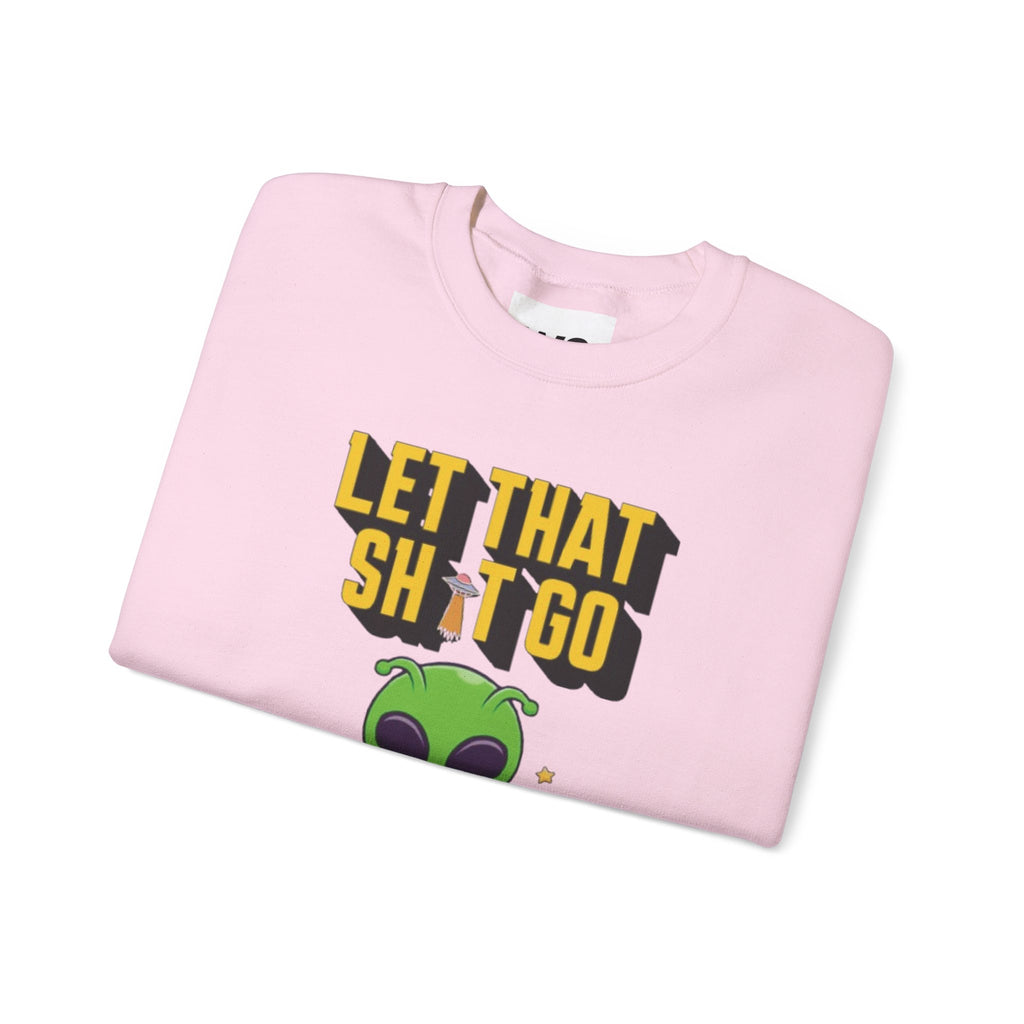 Let That Sh*t Go alien meditation sweatshirt | Alien graphic crewneck