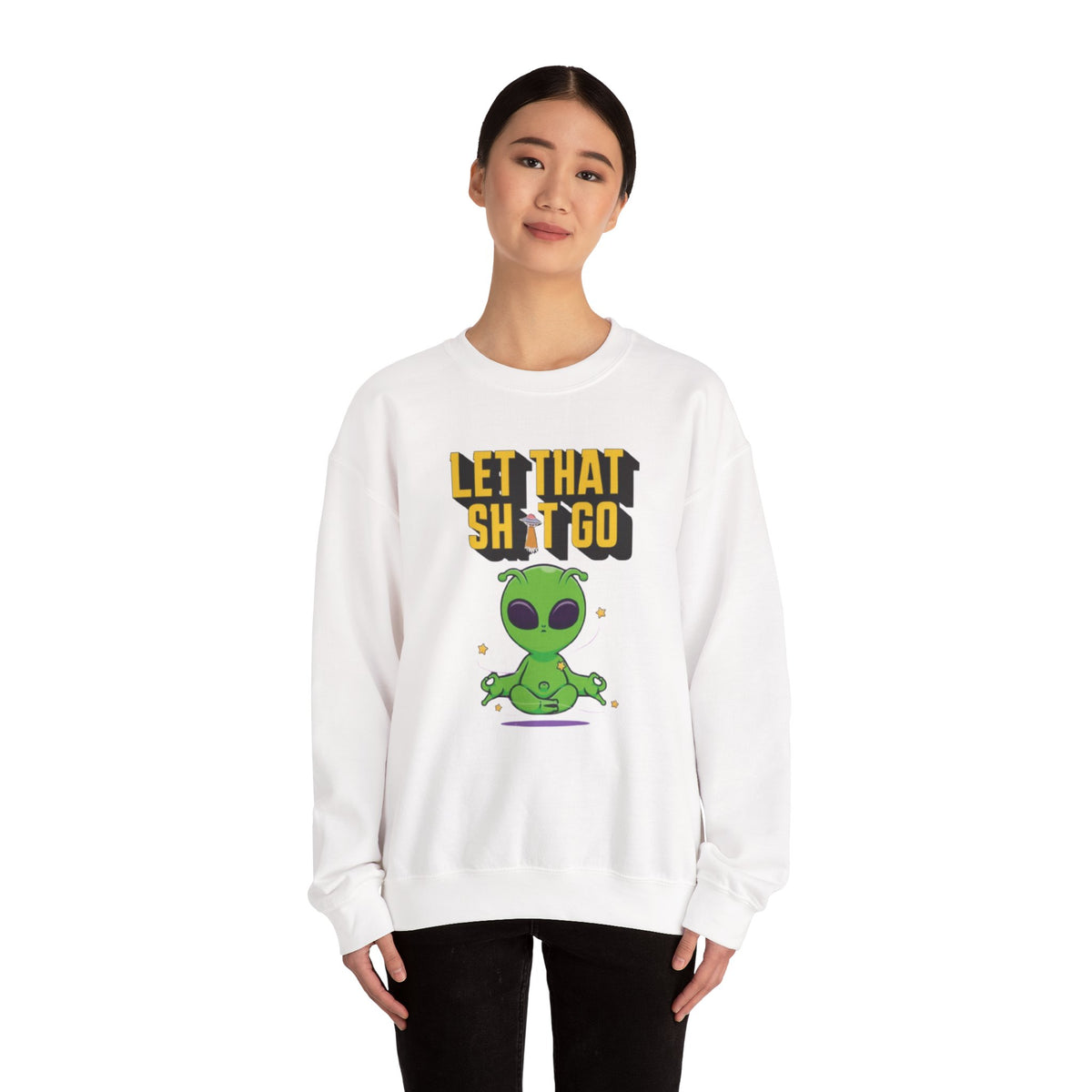 Let That Sh*t Go alien meditation sweatshirt | Alien graphic crewneck