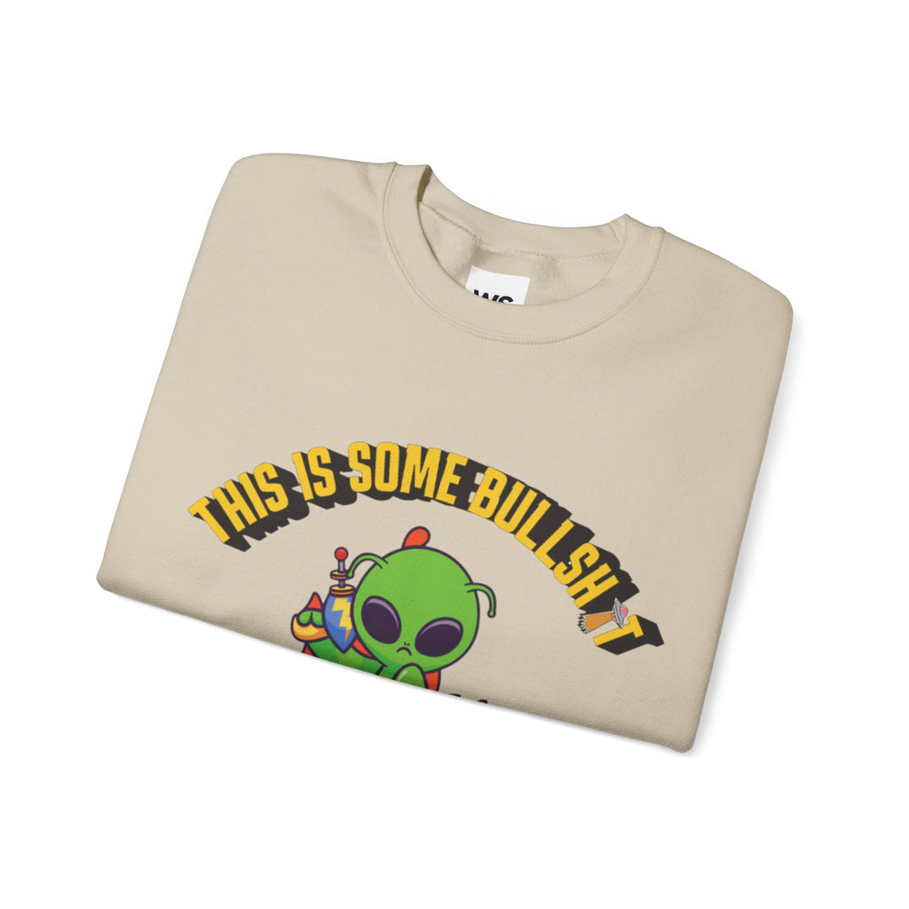 Alien Sitting on Earth Sweatshirt | "This Is Some Bullshit" Graphic