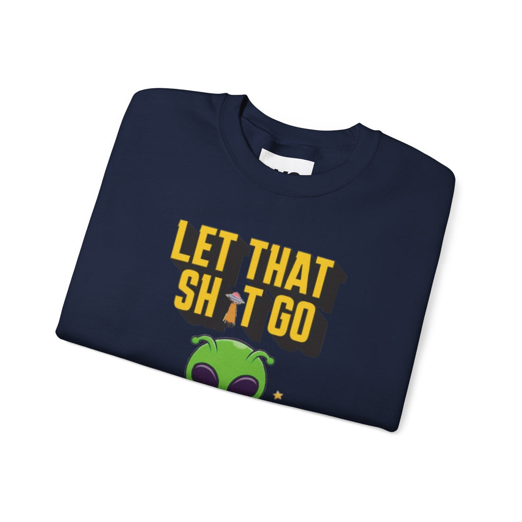 Let That Sh*t Go alien meditation sweatshirt | Alien graphic crewneck