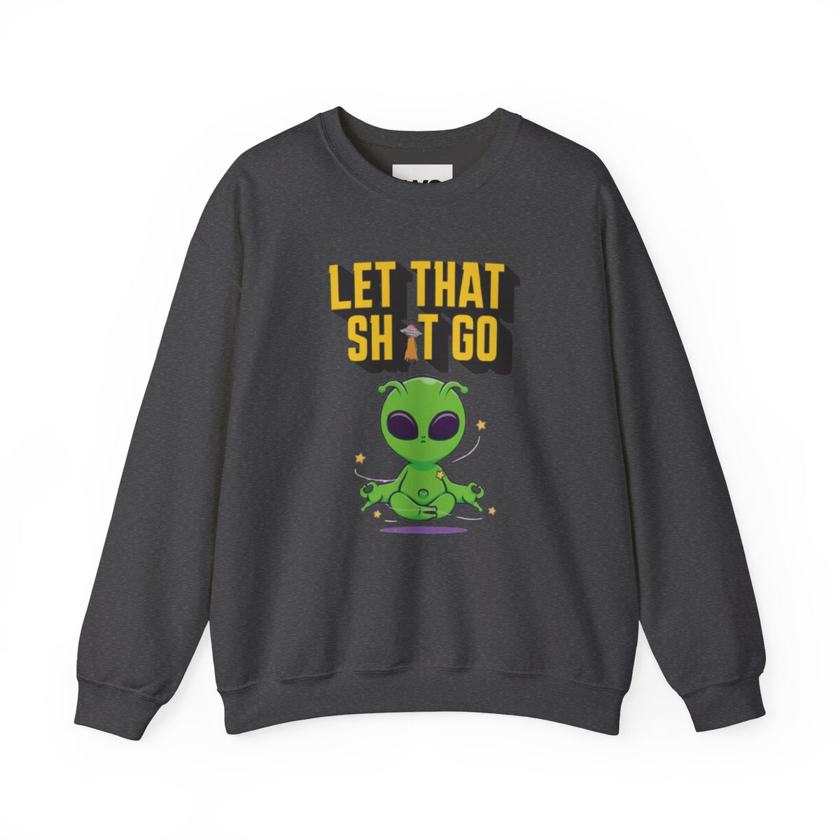 Let That Sh*t Go alien meditation sweatshirt | Alien graphic crewneck
