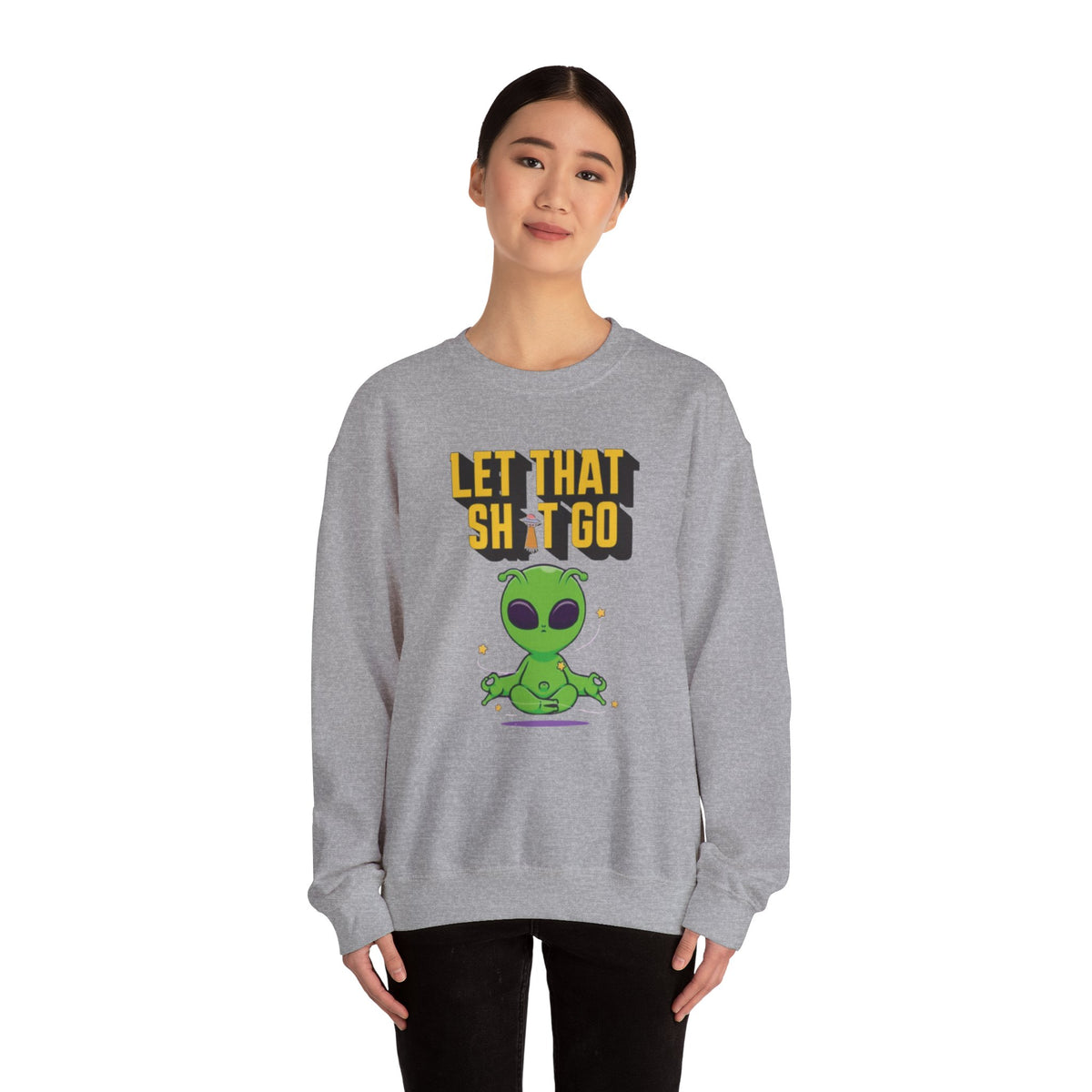 Let That Sh*t Go alien meditation sweatshirt | Alien graphic crewneck