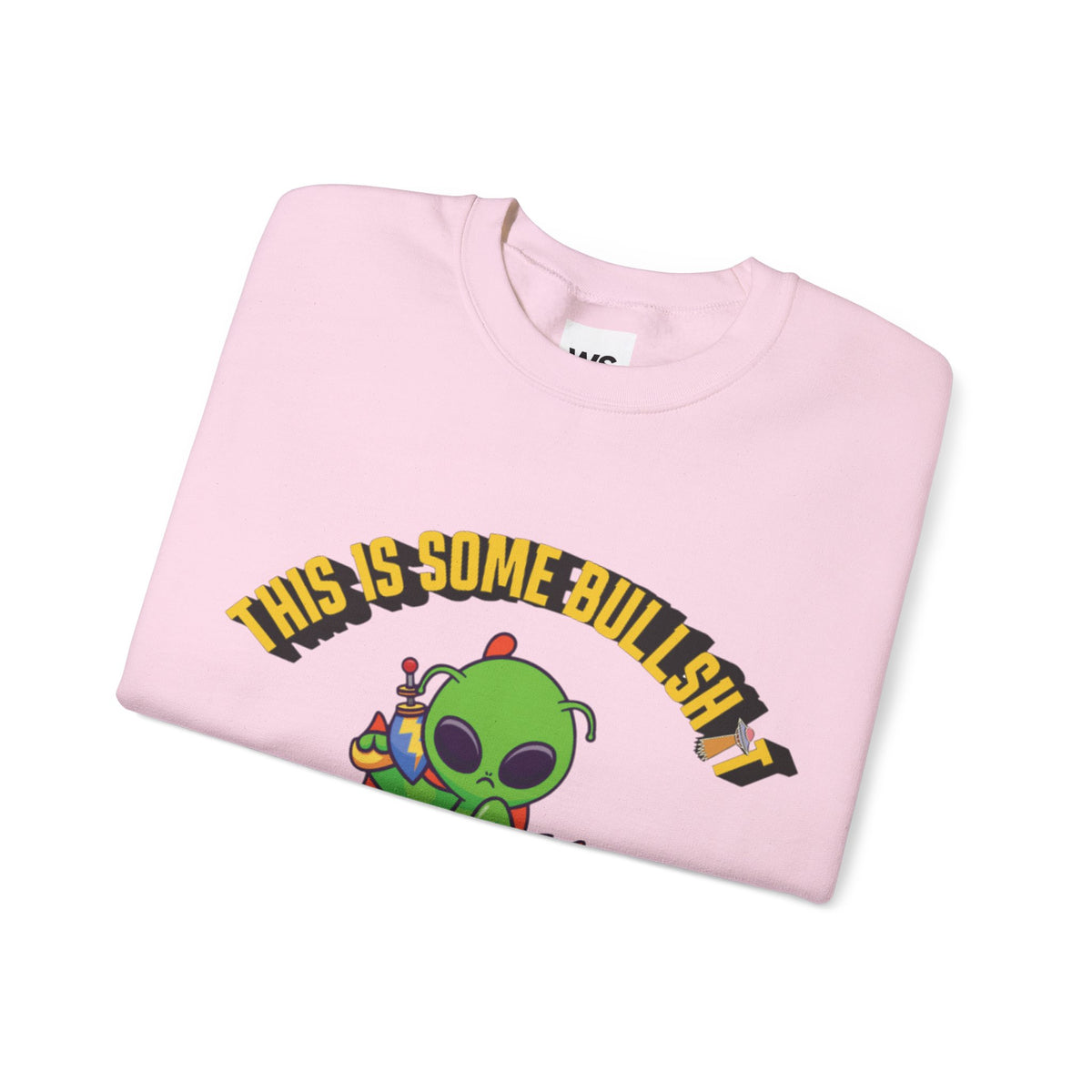 Alien Sitting on Earth Sweatshirt | "This Is Some Bullshit" Graphic