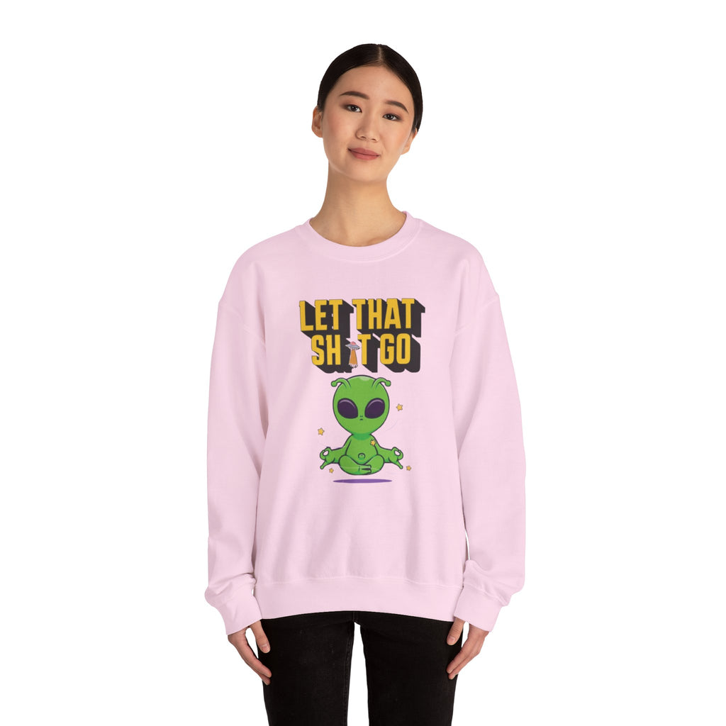 Let That Sh*t Go alien meditation sweatshirt | Alien graphic crewneck