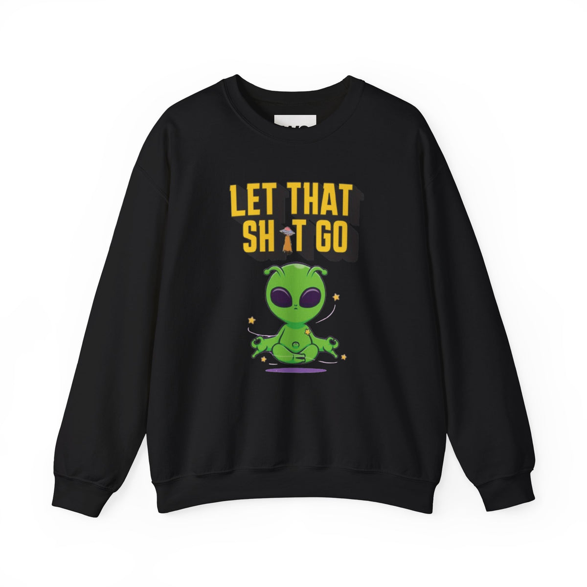 Let That Sh*t Go alien meditation sweatshirt | Alien graphic crewneck