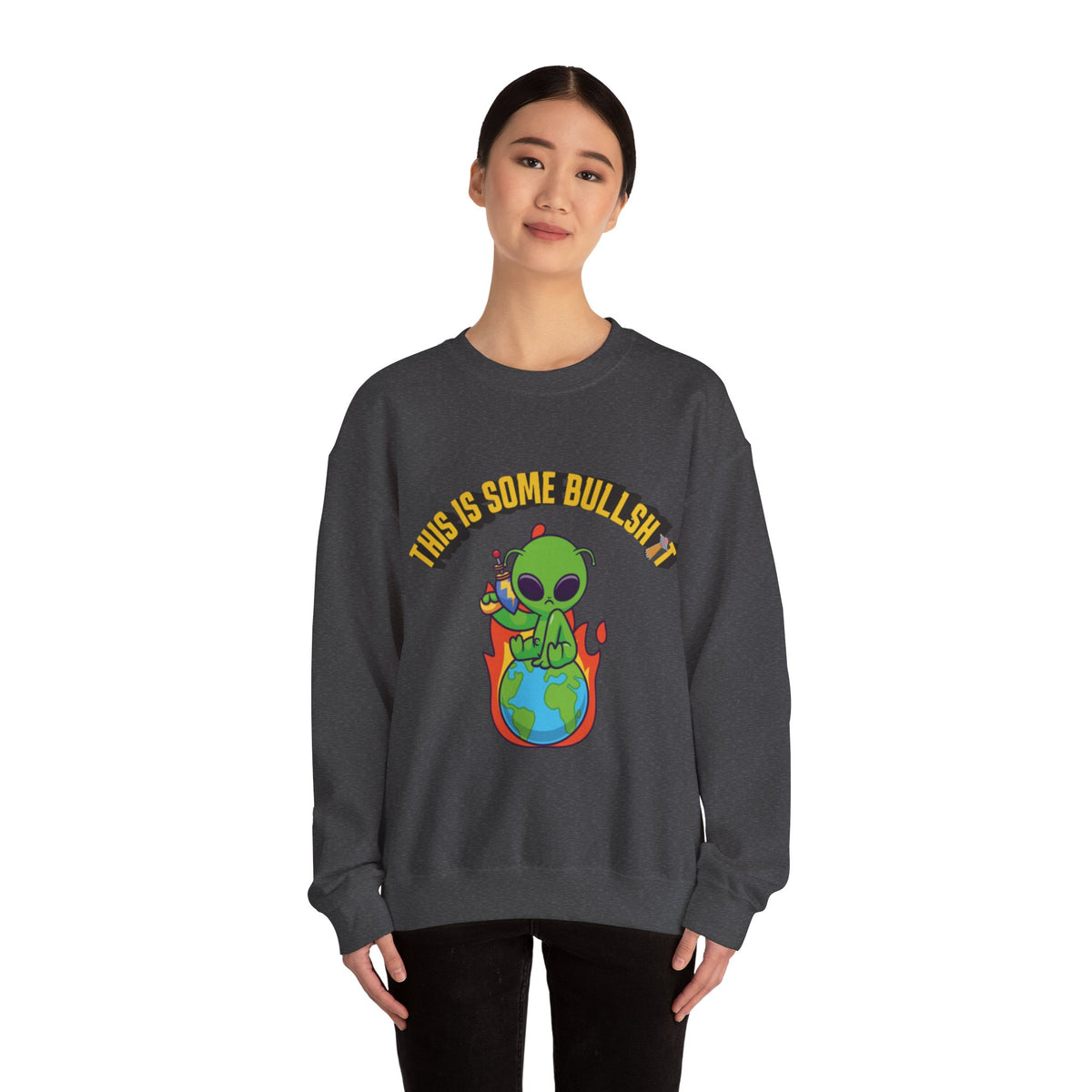 Alien Sitting on Earth Sweatshirt | "This Is Some Bullshit" Graphic
