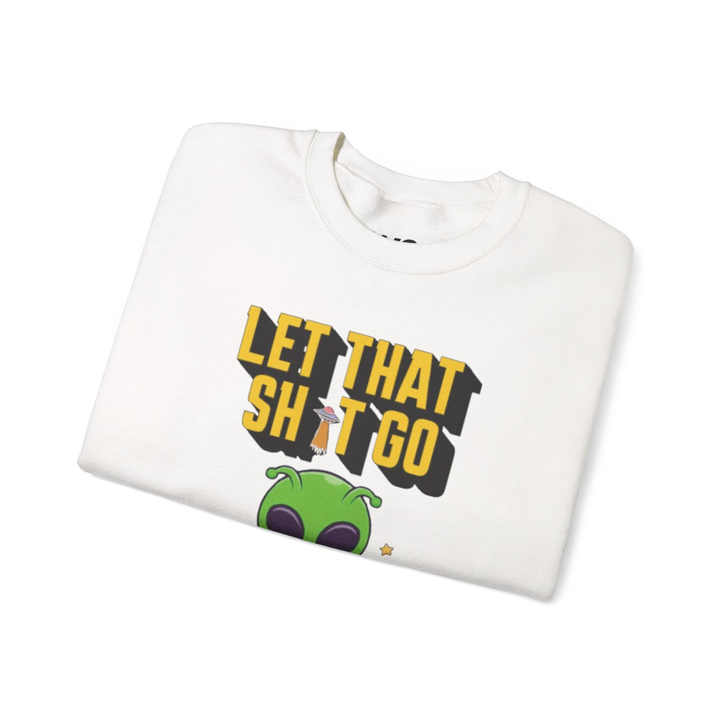 Let That Sh*t Go alien meditation sweatshirt | Alien graphic crewneck