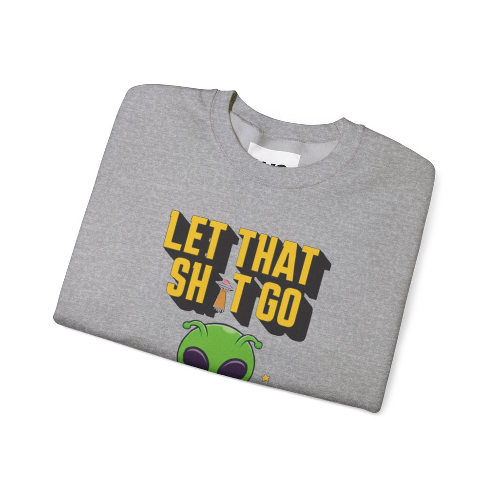 Let That Sh*t Go alien meditation sweatshirt | Alien graphic crewneck