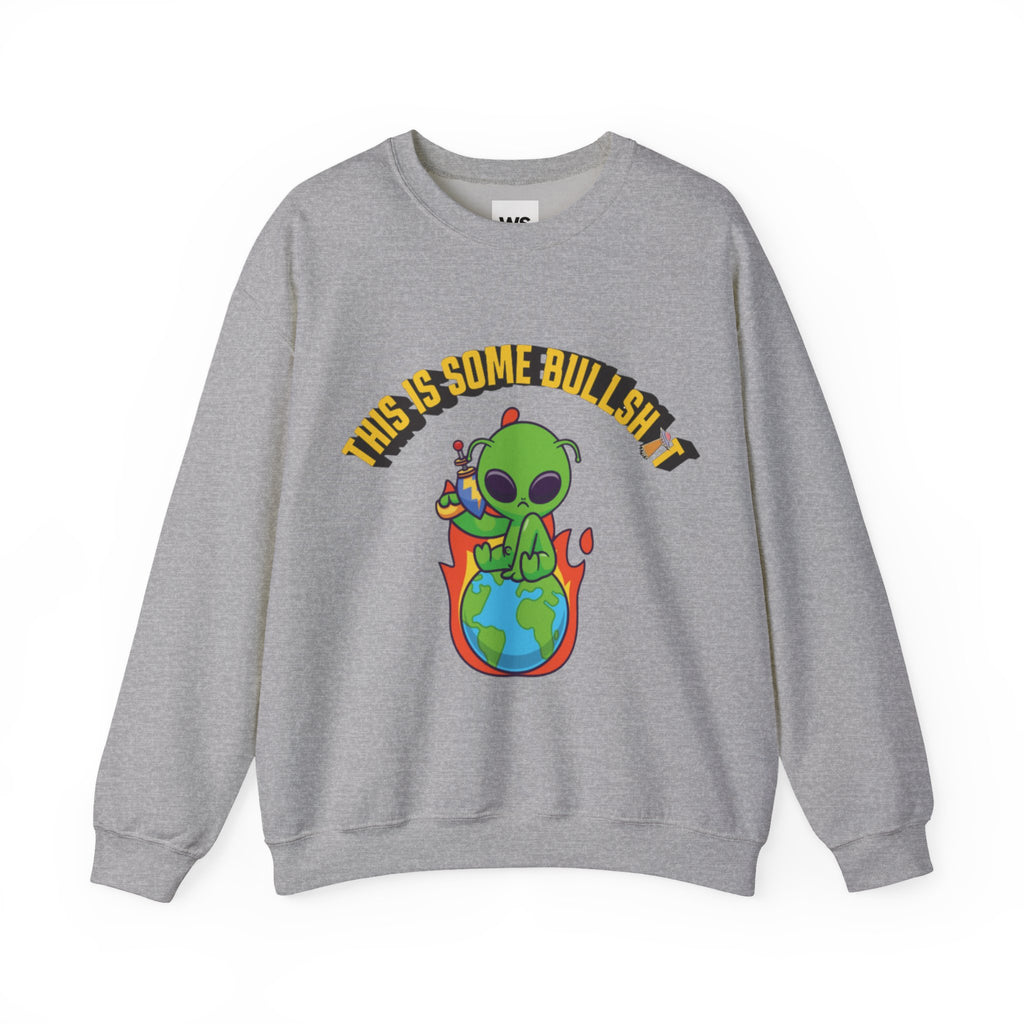 Alien Sitting on Earth Sweatshirt | "This Is Some Bullshit" Graphic