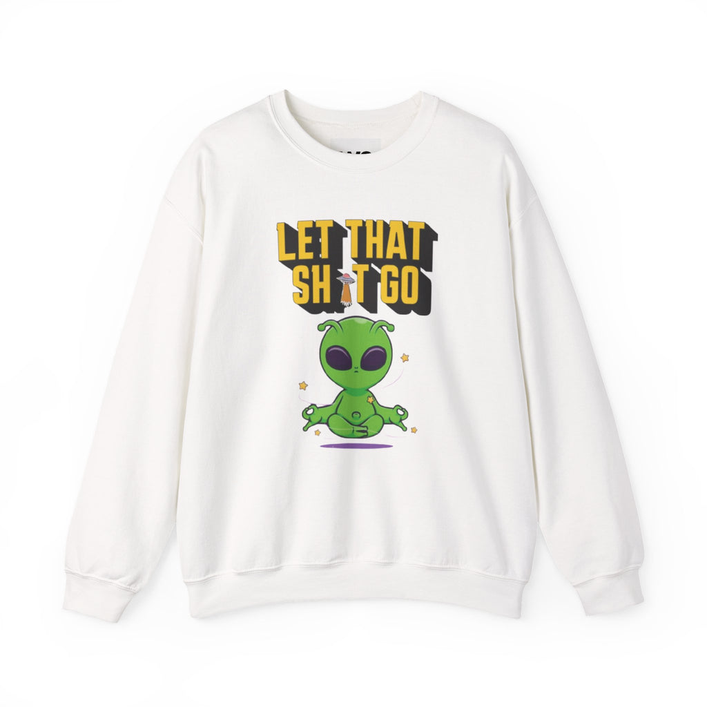 Let That Sh*t Go alien meditation sweatshirt | Alien graphic crewneck