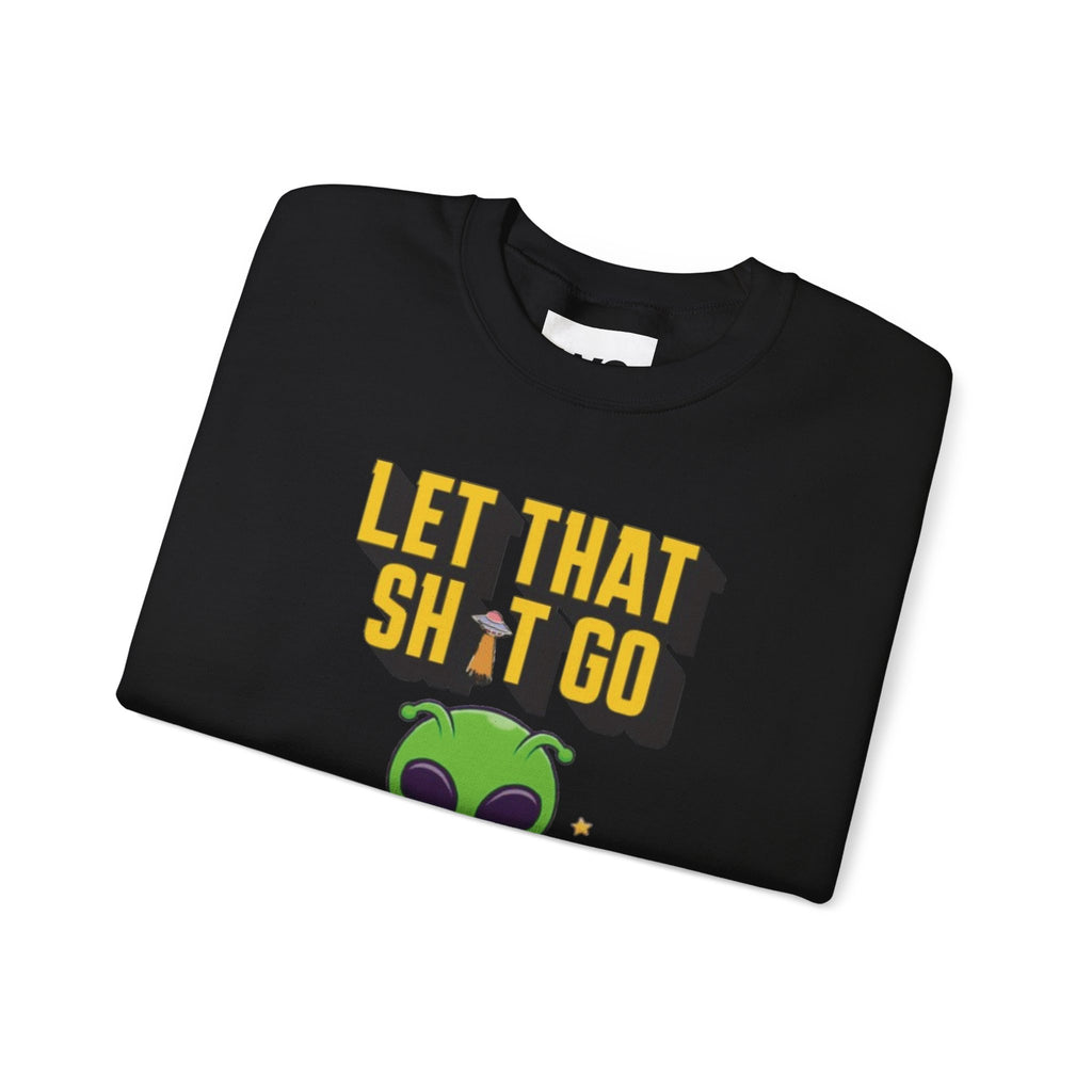 Let That Sh*t Go alien meditation sweatshirt | Alien graphic crewneck
